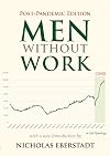 Men Without Work: Post-Pandemic Edition (2022) (New Threats to Freedom Series)