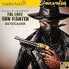 The Last Gunfighter: Renegades [graphic audio]