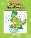 It's Spring, Dear Dragon (A Beginning-to-Read Book)
