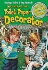 The Case of the Toilet Paper Decorator & Other Mysteries