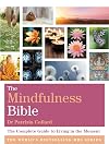 The Mindfulness Bible: The Complete Guide to Living in the Moment