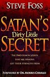 Satan's Dirty Little Secret: The Two Demon Spirits That All Demons Get Their Strength From ( Cover art may vary )