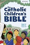 The Catholic Children's Bible: Good News Translation