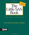 The Little SAS Book: A Primer, Fourth Edition