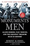 The Monuments Men: Allied Heroes, Nazi Thieves and the Greatest Treasure Hunt in History