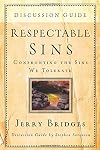 Respectable Sins : Confronting The Sins We Tolerate [Discussion Guide]