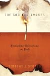 The God Who Smokes: Scandalous Meditations on Faith