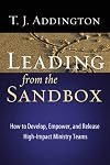 Leading from the Sandbox: How to Develop, Empower, and Release High-Impact Ministry Teams