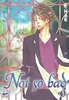 Not So Bad, Volume 1