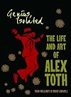 Genius, Isolated: The Life and Art of Alex Toth