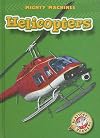 Helicopters (Mighty Machines, Blastoff! Readers Level1)