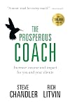 The Prosperous Coach: Increase Income and Impact for You and Your Clients
