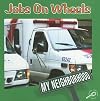 Jobs on Wheels (My Neighborhood Discovery Library)