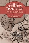 The Black Intellectual Tradition: Reading Freedom in Classical Literature