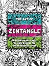 The Art of Zentangle: 50 inspiring drawings, designs & ideas for the meditative artist