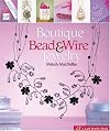 Boutique Bead & Wire Jewelry (Lark Jewelry Books)