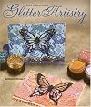 Glitter Artistry: Bags, Tags & Cards
