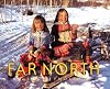 Far North (Vanishing Cultures)