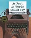 As Fast as Words Could Fly