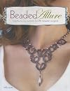 Beaded Allure: Beadweaving Patterns for 25 Romantic Projects