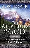 The Attributes of God Volume 1 with Study Guide: A Journey Into the Father's Heart