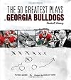 The 50 Greatest Plays in Georgia Bulldogs Football History