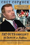 Fat guys shouldn't be dancin' at halftime an irreverent romp through Chicago sports