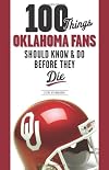 100 things Oklahoma fans should know and do before they die