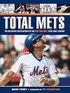 Total Mets: The Definitive Encyclopedia of the New York Mets' First Half-Century