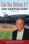 Can You Believe It?: 30 Years of Insider Stories with the Boston Red Sox