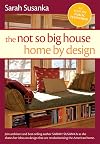 The Not So Big House: Home by Design
