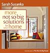 More Not So Big Solutions for Your Home