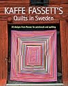 Kaffe Fassett's Quilts in Sweden: 20 Designs from Rowan for Patchwork Quilting (Patchwork and Quilting Book)