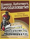 Romans, Reformers, Revolutionaries: Resurrection to Revolution: Elementary Activity Book