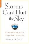 Storms Can't Hurt the Sky: A Buddhist Path Through Divorce
