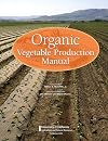 Organic vegetable production manual