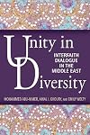 Unity in diversity : interfaith dialogue in the Middle East