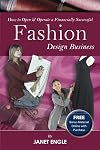 How to open & operate a financially successful fashion design business : with companion CD-ROM