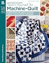 Teach Yourself to Machine Quilt Leisure Arts #4559