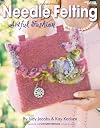 Needle Felting Artful Fashion Leisure Arts #4296