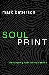 Soulprint: Discovering Your Divine Destiny