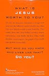 The Radical Question: What Is Jesus Worth to You?