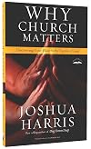 Why Church Matters: Discovering Your Place in the Family of God