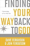 Finding Your Way Back to God: Five Awakenings to Your New Life