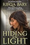 Hiding in the Light: Why I Risked Everything to Leave Islam and Follow Jesus