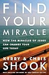 Find Your Miracle: How the Miracles of Jesus Can Change Your Life Today
