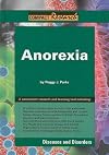 Anorexia (Compact Research: Diseases and Disorders)