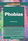 Phobias (Compact Research: Diseases and Disorders)
