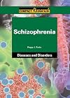 Schizophrenia (Compact Research: Diseases and Disorders)