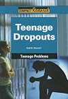 Teenage Dropouts (Compact Research: Teenage Problems)